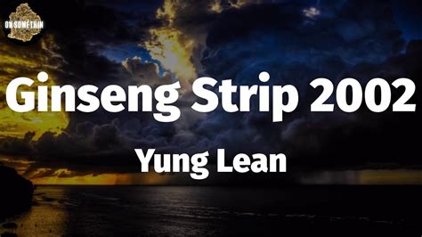 ginseng-stripper|Yung Lean ♦ Ginseng Strip 2002 ♦ : Free Download, Borrow, and。